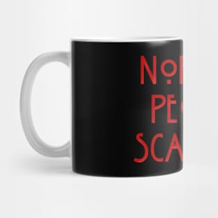 NORMAL PEOPLE SCARE ME (RED) Mug